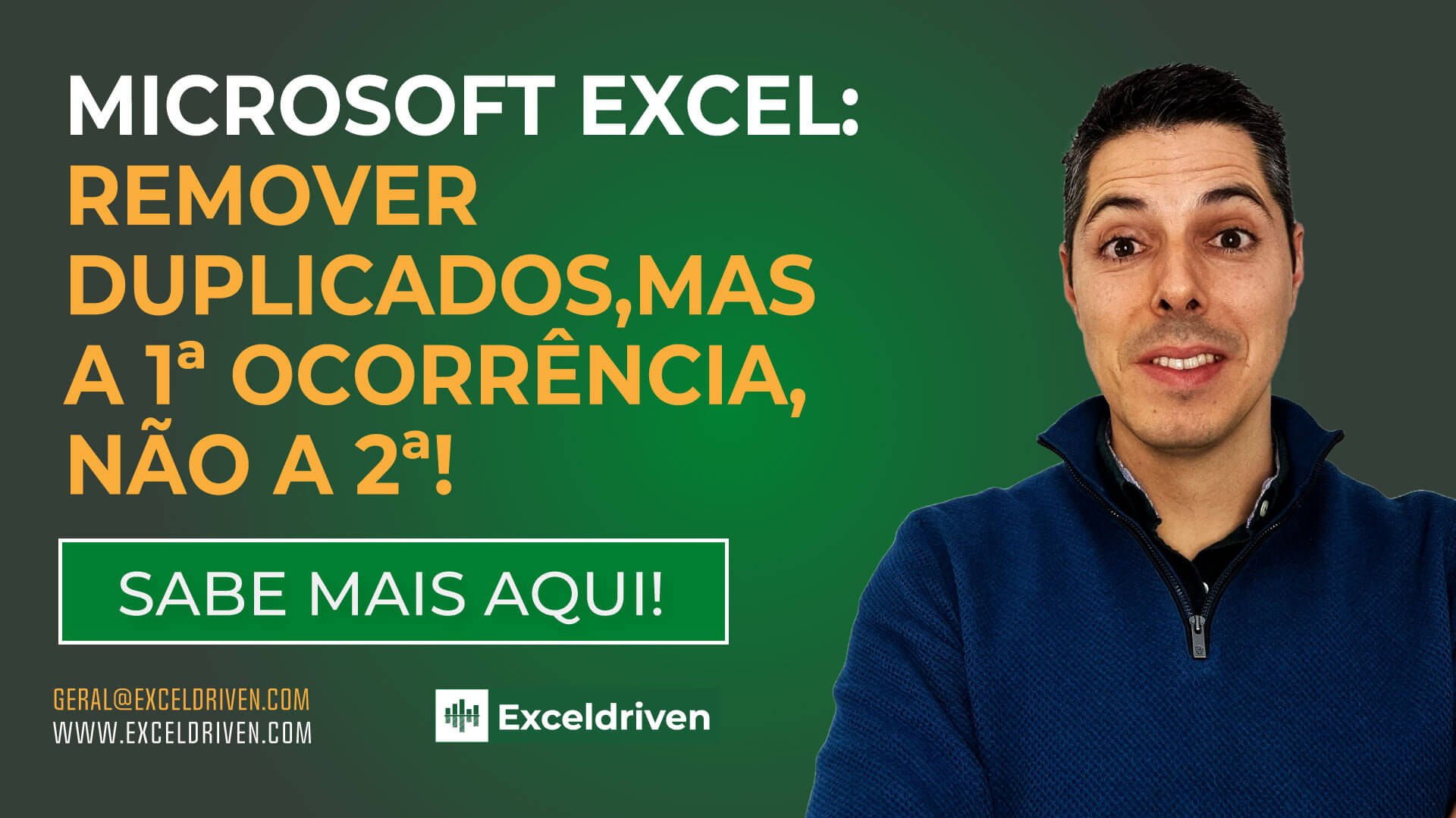 Microsoft Excel: Remover Duplicados, mas a 1ª ocorrência, não a 2ª!